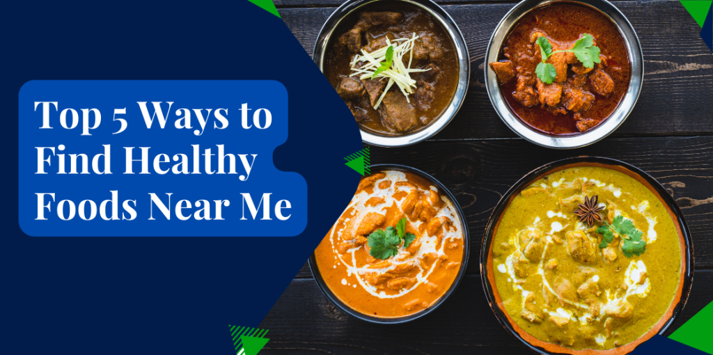 5 ways to find healthy foods near me